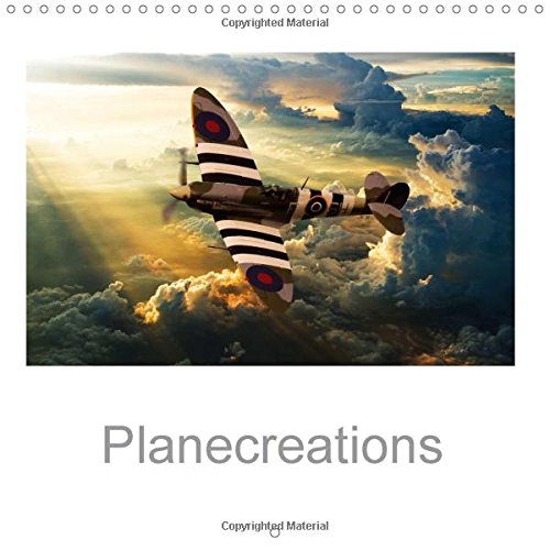 Planecreations 2017: Iconic Royal Air Force Aircraft That Have Had Their Place in History (Calvendo Technology) Business & Technology