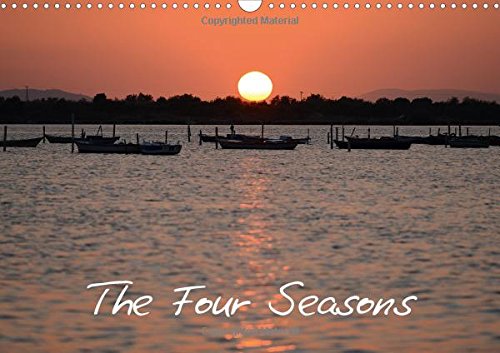 The Four Seasons 2017: Seasonal Colours, Scenes and Landscapes (Calvendo Nature) Photography