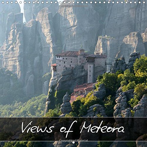 Views of Meteora 2017: Old Monasteries in Greece (Calvendo Nature) Photography
