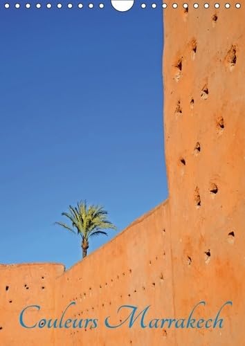 Couleurs Marrakech 2017: La Ville De Marrakech Au Maroc (Calvendo Places) Geology & Geography