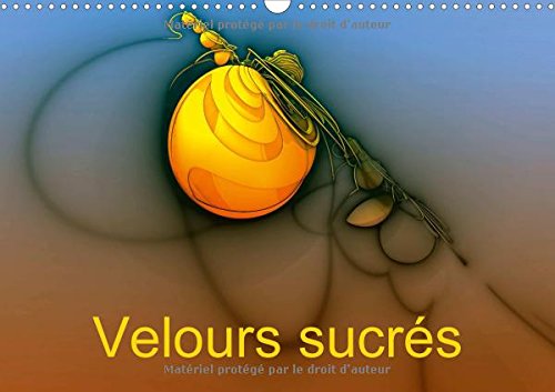 Velours Sucres 2017: Images De Synthese (Calvendo Art) Film, Art & Culture