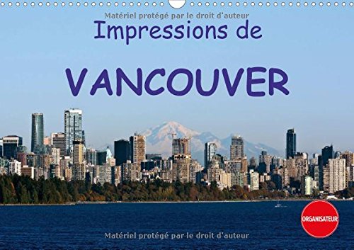 Impressions De Vancouver 2017: Une Destination De Vacances Populaire (Calvendo Places) Leisure, Home & Garden