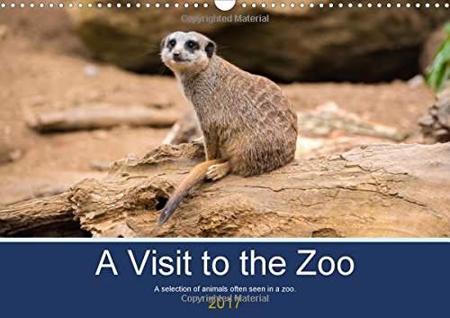 A Visit to the Zoo 2017: A Selection of Animals Often Seen in a Zoo. (Calvendo Animals) Mathematics