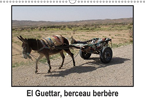 El Guettar, berceau berbère (Calendrier mural 2018 DIN A3 horizontal): El Guettar, oasis de Tunisie et berceau berbère. (Calendrier mensuel, 14 Pages ... Tunisie Et Berceau Berbere. (Calvendo Places) Media & Communication