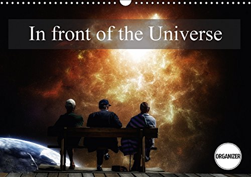 In front of the Universe (Wall Calendar 2018 DIN A3 Landscape): Imaginary landscapes (Birthday calendar, 14 pages ) (Calvendo Nature) Photography