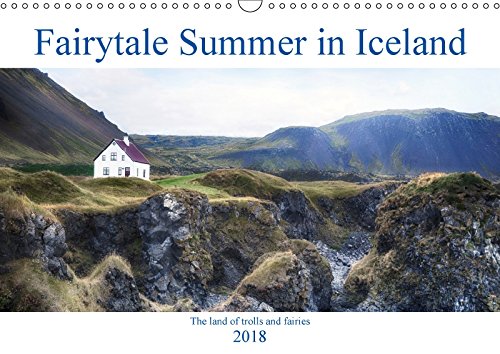 Fairytale Summer in Iceland (Wall Calendar 2018 DIN A3 Landscape): Iceland - the land of trolls, fairies and hobbits (Monthly calendar, 14 pages ) (Calvendo Places) Photography