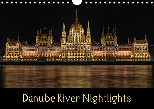 Danube River Nightlights (Wall Calendar 2018 DIN A4 Landscape): The great landmarks of Budapest as seen after the sun sets (Monthly calendar, 14 pages ) (Calvendo Places) Photography