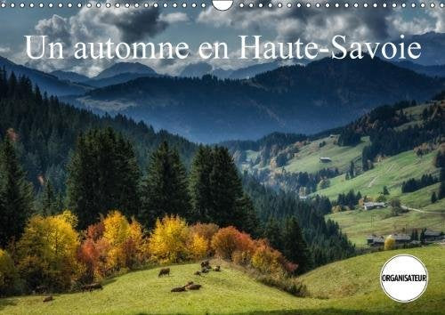 Un Automne En Haute-Savoie 2018: Paysages De Haute-Saoie (Calvendo Places) Photography
