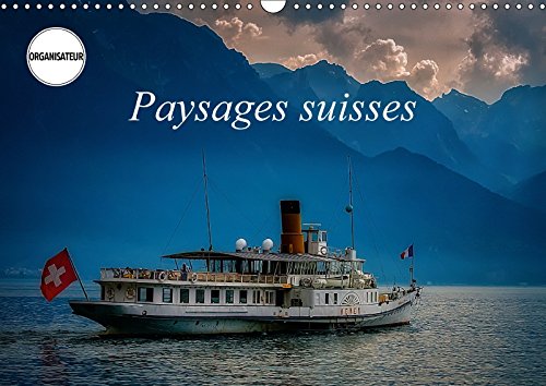 Paysages suisses (Calendrier mural 2018 DIN A3 horizontal): Paysages de Suisse, entre le lac Léman et Bâle (Calendrier anniversaire, 14 Pages ) ... De Suisse, Entre Le Lac Leman Et Bale Photography