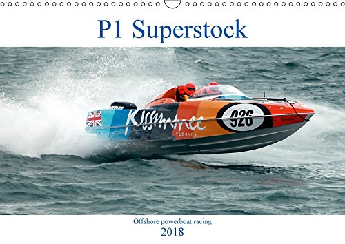 P1 Superstock (Wall Calendar 2018 DIN A3 Landscape): P1 Superstock powerboats in action. (Monthly calendar, 14 pages ) (Calvendo Sports) Leisure & Fun