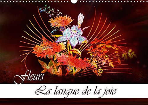 Fleurs La langue de la joie (Calendrier mural 2018 DIN A3 horizontal): Dessins au crayon de couleur (Calendrier mensuel, 14 Pages ) (Calvendo Art) Djeric, Dusanka Arts & Music