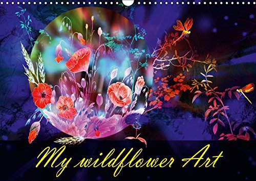 My wildflower Art (Wall Calendar 2018 DIN A3 Landscape): Coloured pencil drawings (Monthly calendar, 14 pages ) (Calvendo Art) Arts & Music