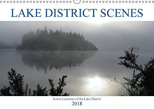 Lake District Scenes (Wall Calendar 2018 DIN A3 Landscape): Beautiful seasonal photography of iconic locations in the Lake District. (Monthly calendar, 14 pages ) (Calvendo Nature) Photography
