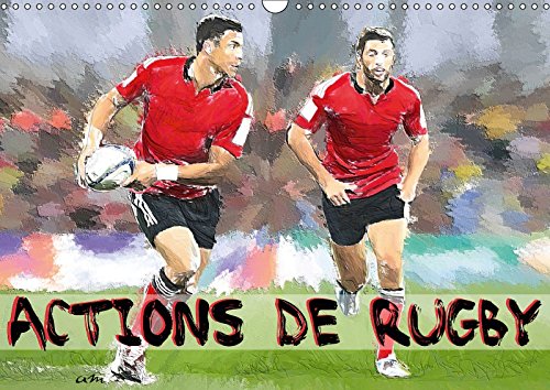 Actions de rugby (Calendrier mural 2018 DIN A3 horizontal): Série de 12 créations originales montrant les gestes et actions du rugby actuel. ... Les Gestes Et Actions Du Rugby Actuel. Film, Art & Culture