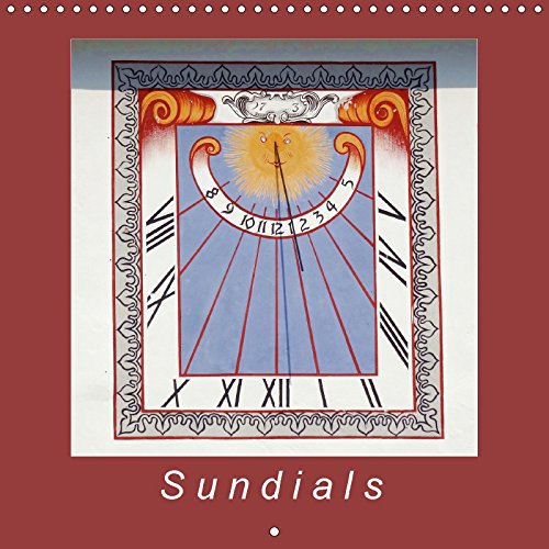 Sundials (Wall Calendar 2018 300 × 300 mm Square): Discover the beauty of sundials (Monthly calendar, 14 pages ) (Calvendo Places) Travel Books