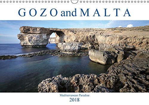 Gozo and Malta Mediterranean Paradise (Wall Calendar 2018 DIN A3 Landscape): A Mediterranean Cocktail with breathtaking landscape architectural ... calendar, 14 pages ) (Calvendo Places) Photography