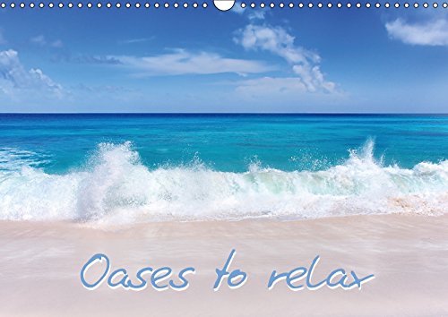 Oases to relax (Wall Calendar 2018 DIN A3 Landscape): Landscapes that invite you to rest and relax (Monthly calendar, 14 pages ) (Calvendo Nature) Film, Art & Culture