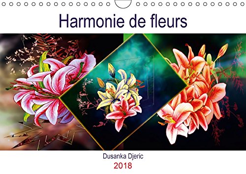 Harmonie de fleurs (Calendrier mural 2018 DIN A4 horizontal): Dessins aux crayons de couleur (Calendrier anniversaire, 14 Pages ) (Calvendo Art) Djeric, Dusanka Arts & Music