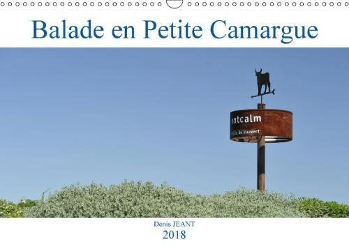 Balade En Petite Camargue 2018: La Petite Camargue, Naturelle Et Sauvage, Au Fil De L'eau (Calvendo Places) Mathematics