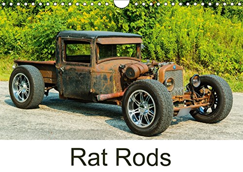 Rat Rods (Wall Calendar 2018 DIN A4 Landscape): A rat rod is a custom-built car, built with creativity, parts on hand and it is the expression of the ... calendar, 14 pages ) (Calvendo Technology) Leisure & Fun