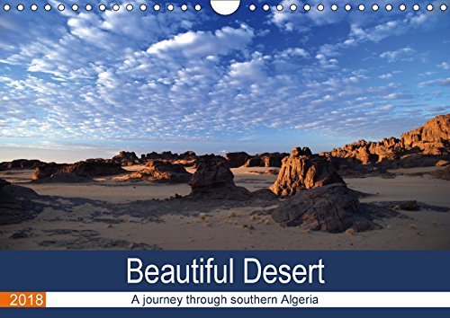 Beautiful Desert (Wall Calendar 2018 DIN A4 Landscape): Desert landscapes in southern Algeria (Monthly calendar, 14 pages ) (Calvendo Nature) Photography