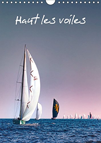 Haut les voiles (Calendrier mural 2018 DIN A4 vertical): La voile au gré des saisons (Calendrier mensuel, 14 Pages ) (Calvendo Sportif) Brigande, Mateo Film, Art & Culture