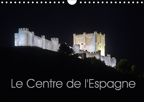 Le Centre de l'Espagne (Calendrier mural 2018 DIN A4 horizontal): Impressions de la Meseta centrale (Calendrier mensuel, 14 Pages ) (Calvendo Places) Schoen, Andreas Leisure, Home & Garden