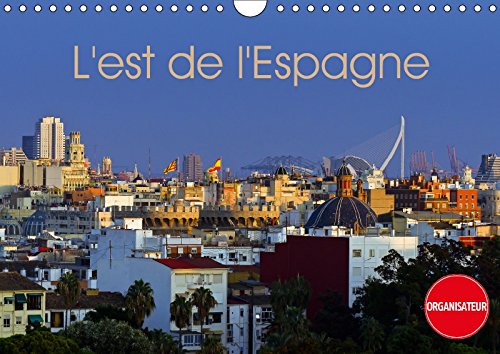 L'est de l'Espagne (Calendrier mural 2018 DIN A4 horizontal): Impressions de la Costa Brava à la Costa Blanca (Calendrier anniversaire, 14 Pages ) ... De La Costa Brava a La Costa Blanca Leisure, Home & Garden