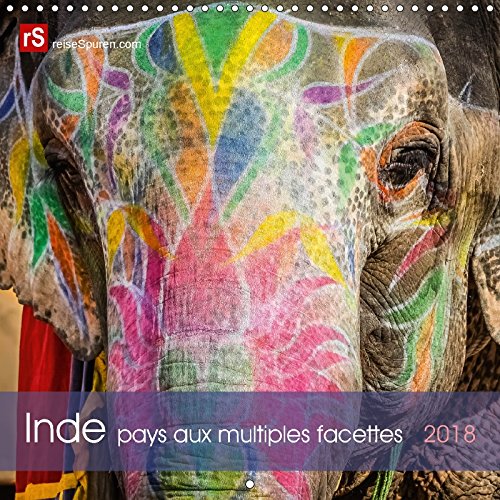 Inde pays aux multiples facettes (Calendrier mural 2018 300 × 300 mm Square): Un voyage photographique à travers l'Inde fascinante. (Calendrier ... Photographique a Travers L'inde Fascinante. Leisure, Home & Garden