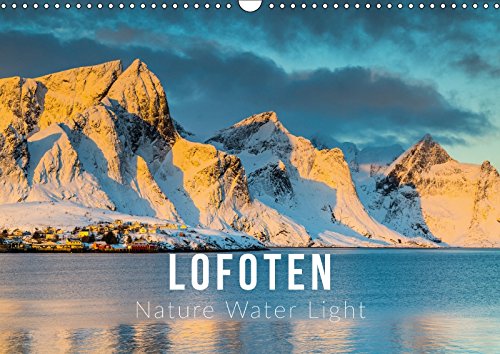 Lofoten. Nature Water Light (Wall Calendar 2018 DIN A3 Landscape): Breathtaking landscapes of the Lofoten Islands (Monthly calendar, 14 pages ) (Calvendo Nature) Photography