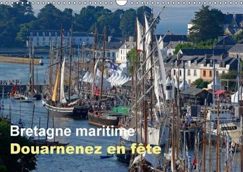 Bretagne Maritime, Douarnenez En Fete 2018: Douarnenez, Le Rendez-Vous Incontournable Des Bateaux Traditionnels. (Calvendo Places) Leisure, Home & Garden