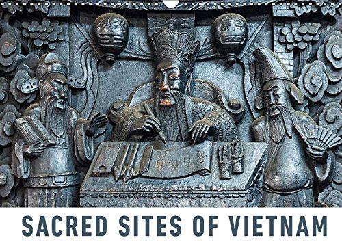Sacred Sites of Vietnam (Wall Calendar 2018 DIN A3 Landscape): A photographic journey to the most beautiful temples, pagodas and sacred sites of Vietnam (Monthly calendar, 14 pages ) (Calvendo Places) Leisure, Home & Garden