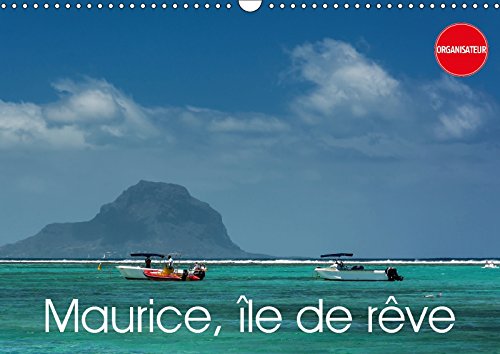 Maurice, île de rêve (Calendrier mural 2018 DIN A3 horizontal) Dieser erfolgreiche Kalender wurde dieses Jahr mit gleichen Bildern und aktualisiertem ... (Calendrier anniversaire, 14 Pages ) book