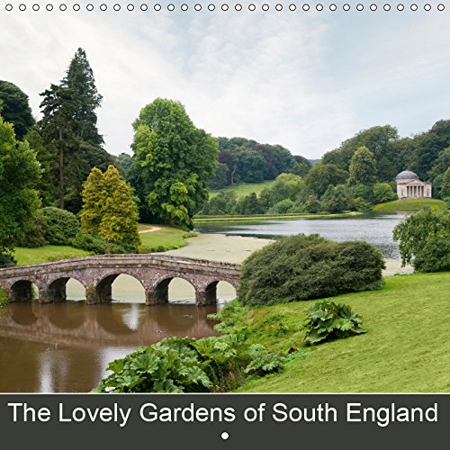 The Lovely Gardens of South England 2019: The beautiful English landscape gardens book