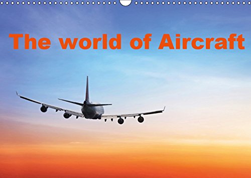 The world of Aircraft (Wall Calendar 2019 DIN A3 Landscape): Interesting photos of aircraft (Monthly calendar, 14 pages ) (Calvendo Technology) Books