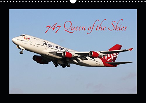 747 Queen of the Skies (Wall Calendar 2019 DIN A3 Landscape): Images of the iconic Boeing 747 (Monthly calendar, 14 pages ) (Calvendo Places) Leisure, Home & Garden