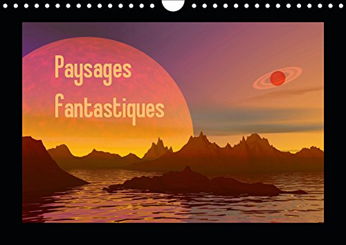 Paysages fantastiques (Calendrier mural 2019 DIN A4 horizontal): Des paysages comme vous n'en avez jamais vus (Calendrier mensuel, 14 Pages ) (Calvendo Nature) Contemporary literature
