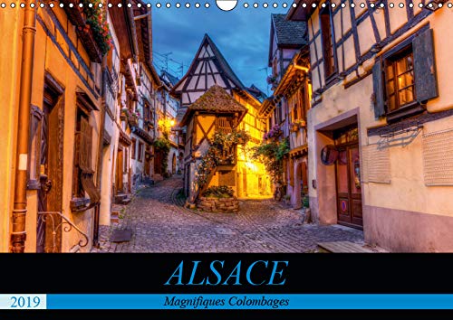 Alsace, magnifiques colombages (Calendrier mural 2019 DIN A3 horizontal): Magnifiques maisons traditionnelles à colombages d'Alsace (Calendrier mensuel, 14 Pages ) (Calvendo Places) Architecture