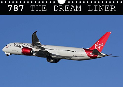 787 - The Dream Liner (Wall Calendar 2019 DIN A4 Landscape): Images of Boeing's 787 Dreamliner (Monthly calendar, 14 pages ) (Calvendo Places) Leisure, Home & Garden