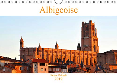 Albigeoise (Calendrier mural 2019 DIN A4 horizontal): La ville d'Albi et son patrimoine (Calendrier mensuel, 14 Pages ) (Calvendo Places) Architecture