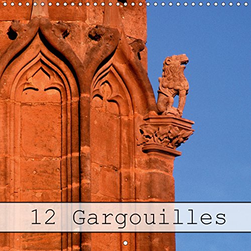 12 Gargouilles (Calendrier mural 2019 300 × 300 mm Square): Les gargouilles de France (Calendrier mensuel, 14 Pages ) (Calvendo Foi) Film, Art & Culture