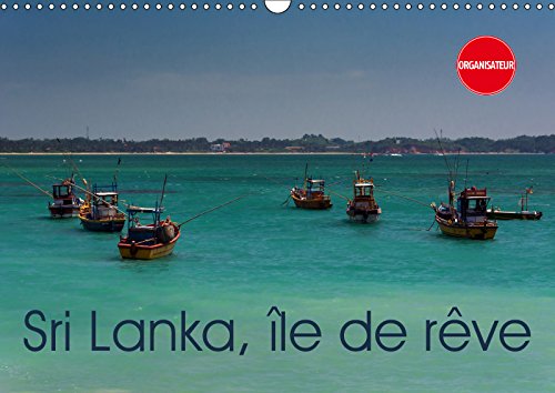 Sri Lanka, île de rêve (Calendrier mural 2019 DIN A3 horizontal): La Perle de l'Océan Indien (Calendrier anniversaire, 14 Pages ) (Calvendo Places) Leisure, Home & Garden