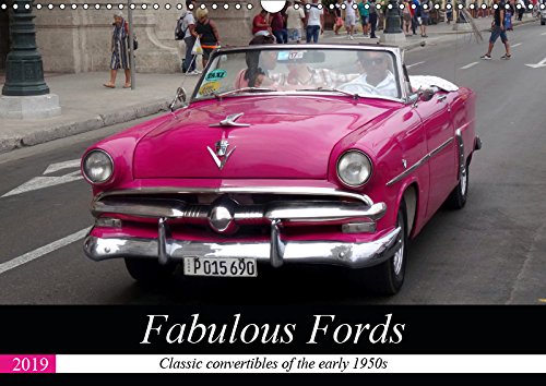 Fabulous Fords 2019: Classic convertibles of the early 1950s (Calvendo Technology) Media & Communication