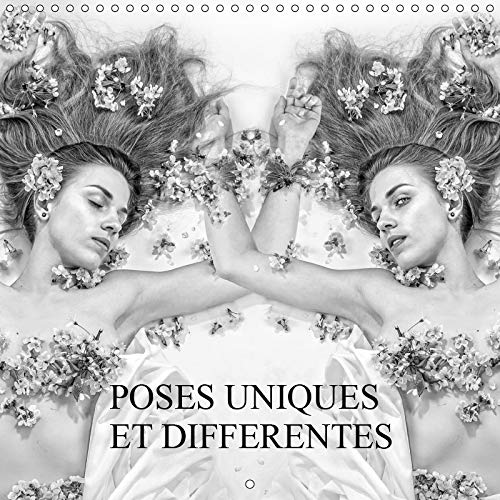 POSES UNIQUES ET DIFFERENTES (Calendrier mural 2019 300 × 300 mm Square): Deux poses très peu différentes du même modèle sur chaque page. (Calendrier mensuel, 14 Pages ) (Calvendo Personnes) Travel