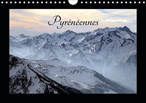 Pyrénéennes (Calendrier mural 2019 DIN A4 horizontal): La chaîne des Pyrénées aux quatre saisons (Calendrier mensuel, 14 Pages ) (Calvendo Places) Leisure, Home & Garden