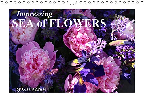Impressing Sea of Flowers (Wall Calendar 2019 DIN A4 Landscape): Unusual and motley flower arrangements which will cheer you up the whole year! (Monthly calendar, 14 pages ) (Calvendo Nature) Hobbies & Crafts