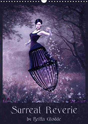 Surreal Reverie by Britta Glodde (Wall Calendar 2019 DIN A3 Portrait): Women and girls in the realm of dreams (Monthly calendar, 14 pages ) (Calvendo Art) Contemporary literature Books