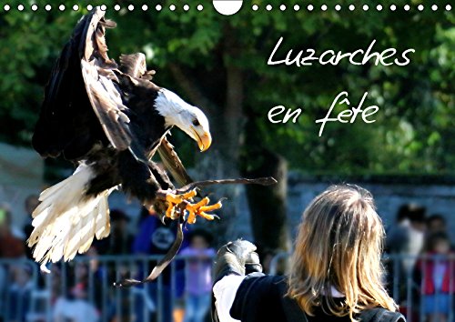 Luzarches en fête (Calendrier mural 2019 DIN A4 horizontal): La fête médiévale à Luzarches (Calendrier mensuel, 14 Pages ) (Calvendo Art) Film, Art & Culture
