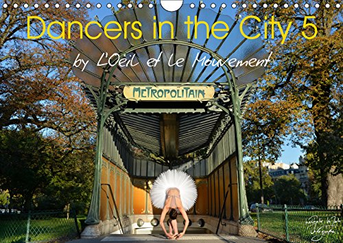 Dancers in the City 5 (Wall Calendar 2019 DIN A4 Landscape): by L'Oeil et le Mouvement (Monthly calendar, 14 pages ) (Calvendo Art) Film, Art & Culture