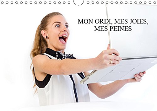 MON ORDI, MES JOIES, MES PEINES (Calendrier mural 2019 DIN A4 horizontal): Une jeune femme décrit les mois de cette année devant son ordinateur. (Calendrier mensuel, 14 Pages ) (Calvendo Amusement) Computer Science